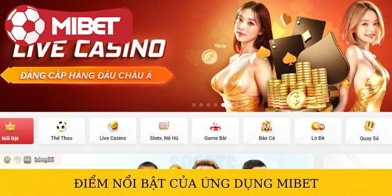 Điểm nổi bật khi cài đặt ứng dụng Mibet